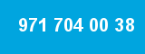 971 704 00 38